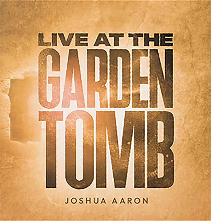 CD - Joshua Aaron - Live at the Garden Tomb