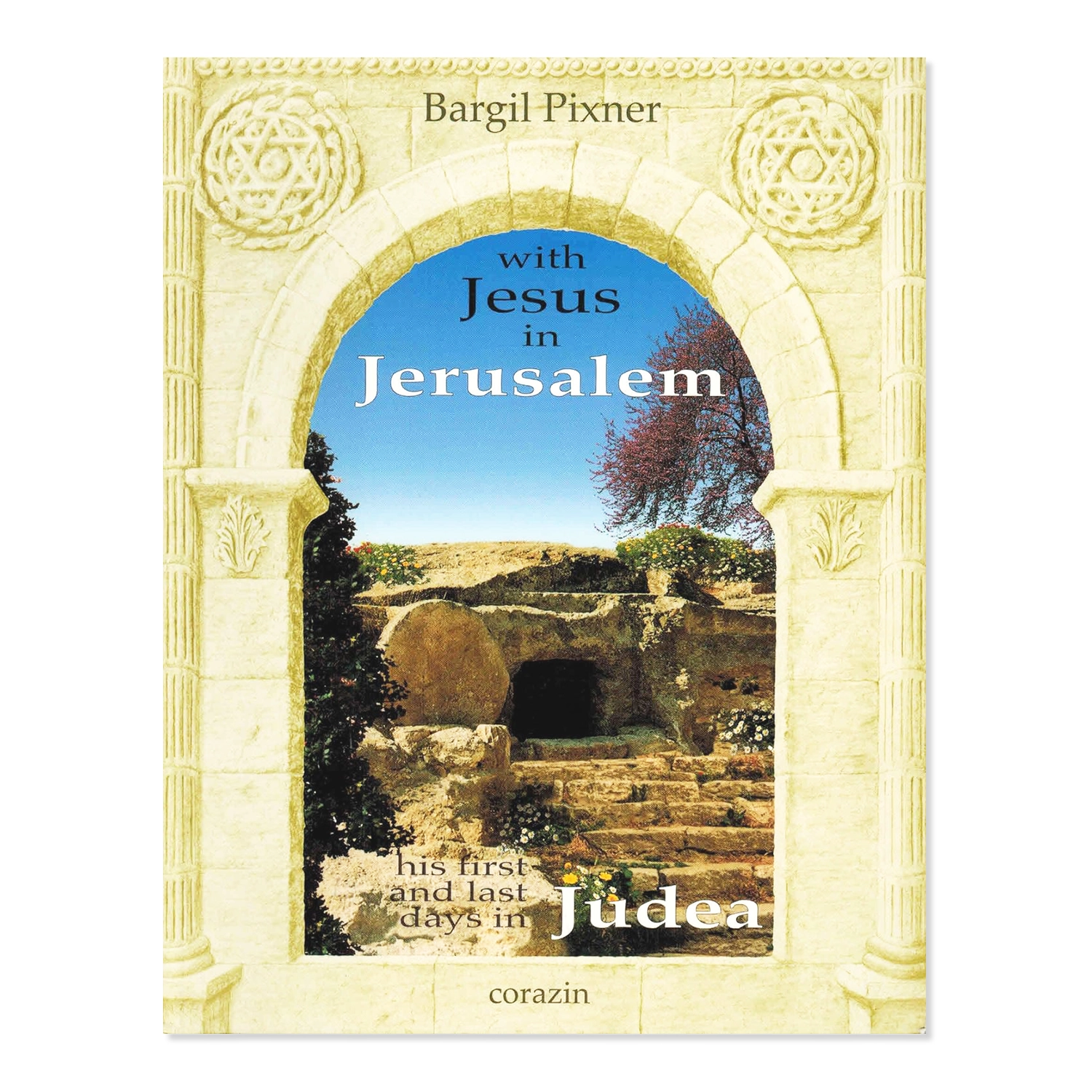 Book - With Jesus in Jerusalem, His First and Last Days in Judea